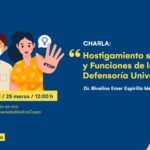 Charla sobre hostigamiento sexual y funciones de la Defensoría Universitaria