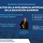 Seminario virtual internacional: Impactos de la Inteligencia Artificial en la Educación Superior