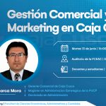 Conferencia: Gestión comercial y marketing en Caja Cusco