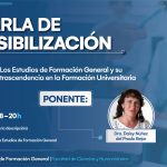 Charla: Los Estudios de Formación General y su trascendencia en la formación universitaria