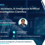 Conferencia: Nuevo escenario, la IA en la investigación científica