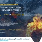 Ciclo de Conferencias Internacionales: Investigación de incendios forestales y esfuerzos locales de prevención