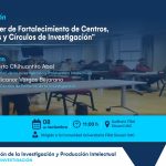 Filial Sicuani - Curso taller de fortalecimiento de centros, grupos y círculos de investigación