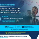 Conferencia internacional: El planteamiento del problema define la ruta de investigación