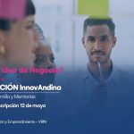 Programa PRE-INCUBACIÓN InnovAndina - Accede a capital semilla y mentorías