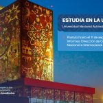 Intercambio Académico: Estudia en la Universidad Nacional Autónoma de México (UNAM)