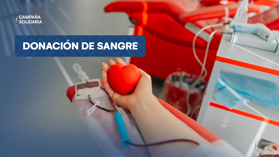Únete a la campaña solidaria de donación voluntaria de sangre, recuerda que tu esfuerzo marca la diferencia - UAndina
