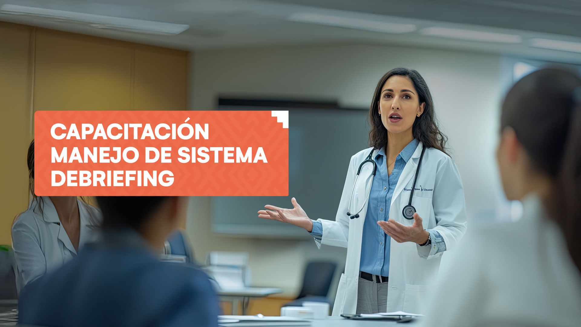 Curso - capacitación sobre el manejo del sistema Debriefing (revisión asistida por video) en el laboratorio de simulación clínica