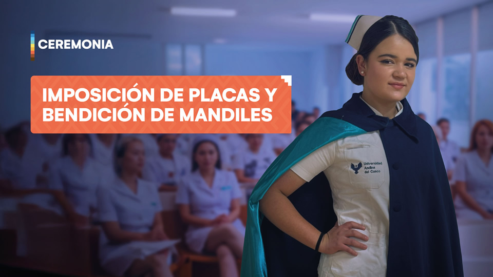 Participa de la ceremonia de imposición de placas y bendición de mandiles organizado por la Escuela Profesional de Enfermería - UAndina