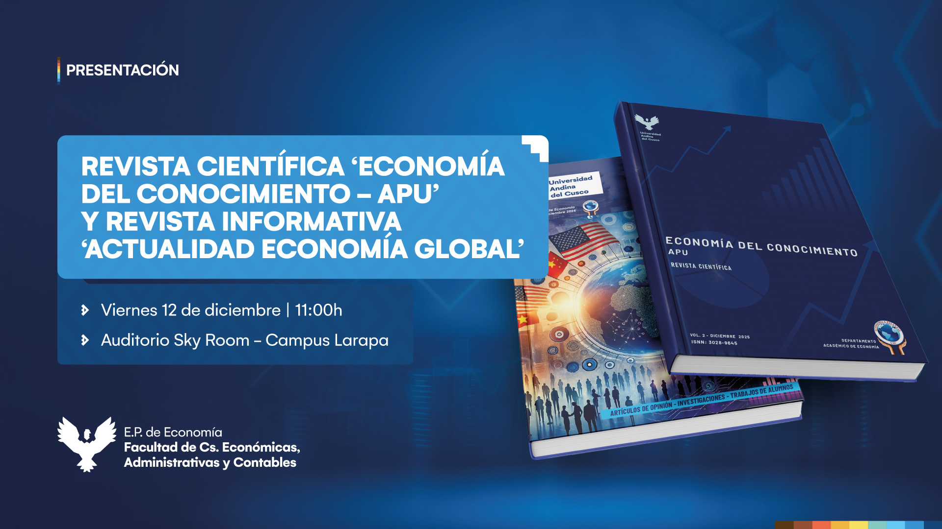 Presentación de revista científica Economía del Conocimiento - APU y revista informativa Actualidad Economía Global - UAndina