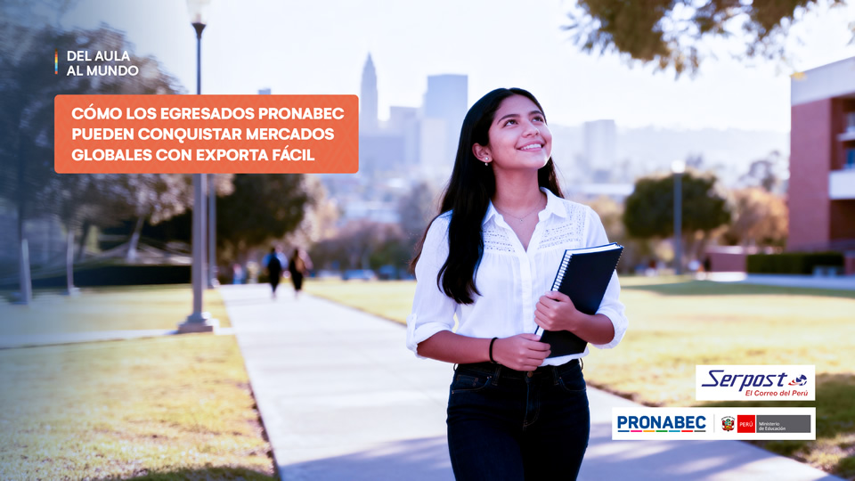 Participa del webinar del Aula al Mundo - Cómo los egresados PRONABEC pueden conquistar mercados globales con exporta fácil