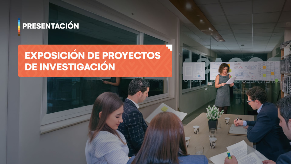 Presentación de exposición de proyectos de investigación de la Escuela Profesional de Administración de Negocios Internacionales