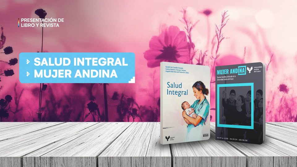 Participa en la presentación del libro Salud Integral y de la revista Mujer Andina de la Universidad Andina del Cusco