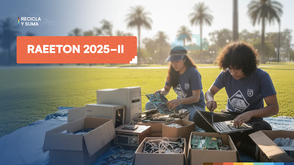 Ven a la campaña de reciclaje RAEETON 2025-II organizado por la Dirección de Responsabilidad Social y Extensión Universitaria