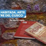 Presentación de libro: Piedra habitada, arte rupestre del Cusco