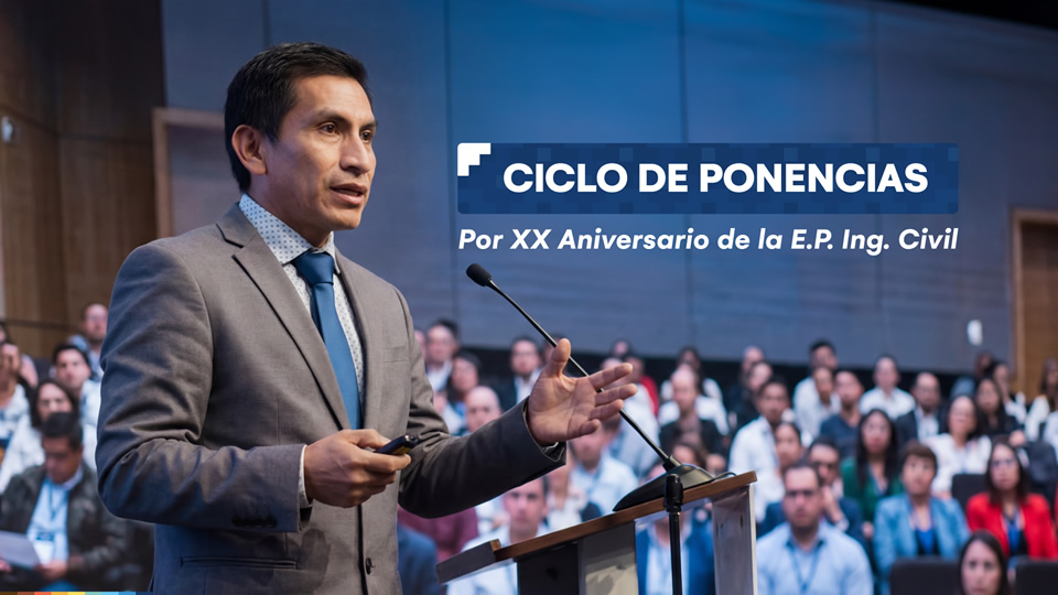 Participa del ciclo de ponencias por el XX Aniversario de la Escuela Profesional de Ingeniería Civil - UAndina